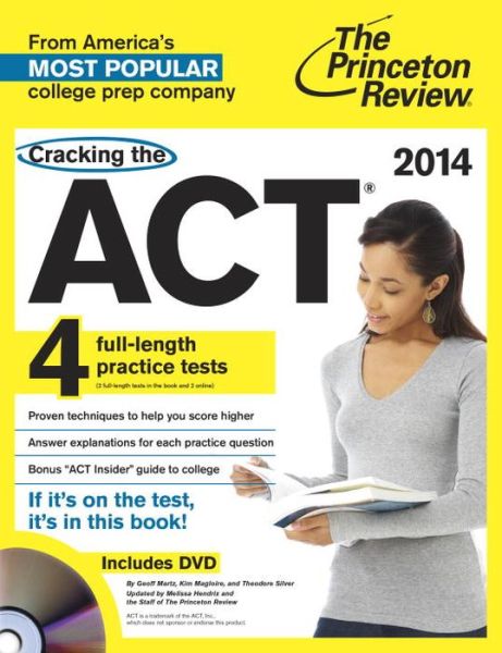 Cracking the ACT with 4 Practice Tests & DVD, 2014 Edition