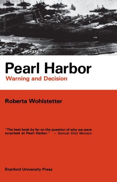 Free e book for download Pearl Harbor: Warning and Decision in English by Roberta Wohlstetter 9780804705981 ePub iBook