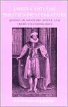 James I and the Politics of Literature