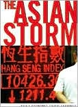 Asian Storm: The Economic Crisis Examined
