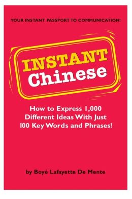 Instant Korean: How to express 1,000 different ideas with just 100 key words and phrases! (Instant Phrasebook Series) Boye Lafayette De Mente