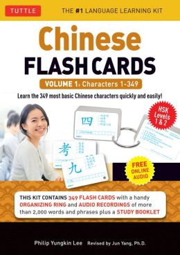Chinese Flash Cards Kit Volume 1: Characters 1-349: HSK Elementary Level Philip Yungkin Lee and Jun Yang