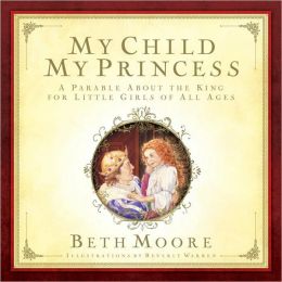 My Child, My Princess: A Parable about the King