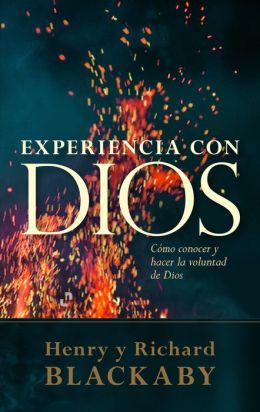 Experiencia Con Dios: Knowing and Doing the Will of God