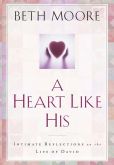 A Heart like His: Intimate Reflections on the Life of David