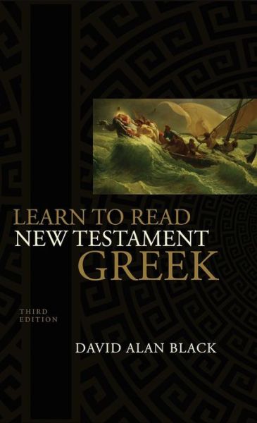 Textbook pdfs download Learn to Read New Testament Greek by David Alan Black 9780805463859