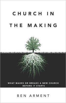Church in the Making: What Makes or Breaks a New Church Before it Starts