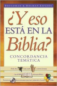 Y Eso Esta en la Biblia?: Concordancia Tematica