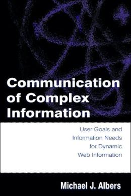 Communication of Complex Information User Goals and Information Needs for Dynamic Web Information