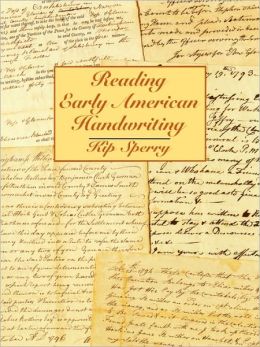 Reading Early American Handwriting Kip Sperry