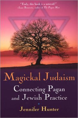 Magickal Judaism: Connecting Pagan And Jewish Practice