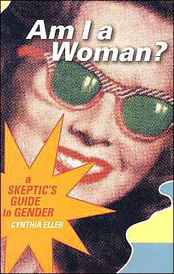 Am I a Woman? A Skeptic's Guide to Gender