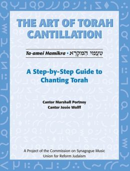 The Art of Torah Cantillation: Volume 1: A Step-by-Step Guide to Chanting Torah with CD (Audio)