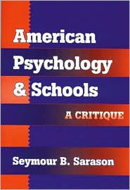 American Psychology and Schools: A Critique