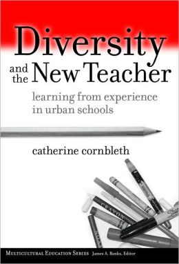Diversity and the New Teacher: Learning From Experience in Urban Schools