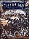 The Union Image: Popular Prints of the Civil War North