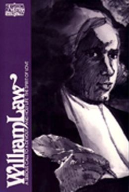 William Law: A Serious Call to a Devout and Holy Life and the Spirit of Love