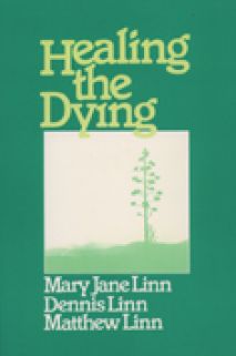 Healing the Dying: Releasing People to Die