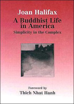 A Buddhist Life in America: Simplicity in the Complex