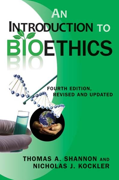 An Introduction to Bioethics: Fourth Edition - Revised and Updated