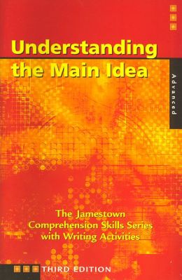 Comprehension Skills: Understanding the Main Idea (Advanced) Glencoe/ McGraw-Hill - Jamestown Education