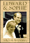 Edward and Sophie: A Royal Wedding