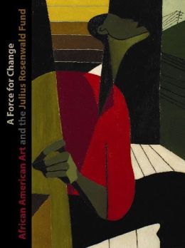 A Force for Change: African American Art and the Julius Rosenwald Fund (English and English Edition) Daniel Schulman