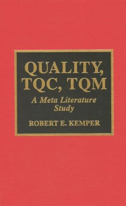 Quality, TQC, TQM: A Meta Literature Study