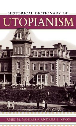 Historical Dictionary Of Utopianism