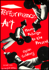 Performance Art: From Futurism to the Present