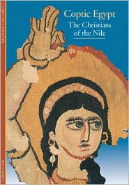 Coptic Egypt: The Christians of the Nile (Discoveries Series)