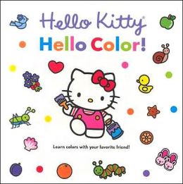 Hello Kitty, Hello Color! (Hello Kitty and Friends) Higashi Glaser