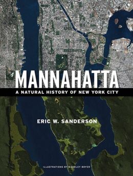 Mannahatta: A Natural History of New York City