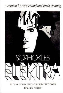 Sophokles Elektra: Ezra Pound and Rudd Fleming