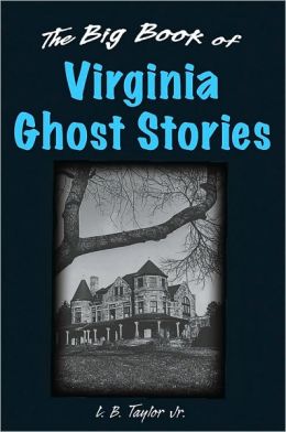 Big Book of Virginia Ghost Stories