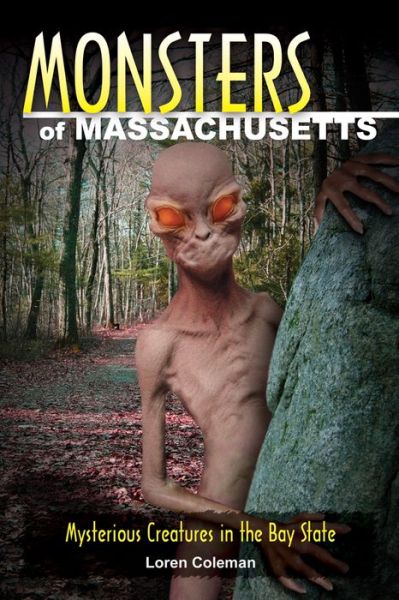 Monsters of Massachusetts: Mysterious Creatures in the Bay State