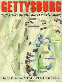 Gettysburg: The Story of the Battle with Maps