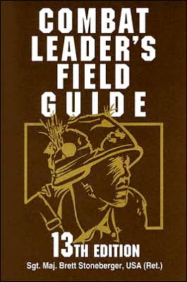 Combat Leader's Field Guide: 13th Edition