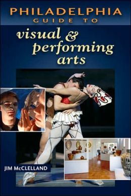 Philidadelphia Guide to Visual and Performing Arts
