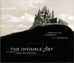 The Invisible Art: The Legends of Movie Matte Painting