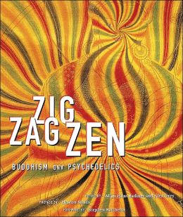 Zig Zag Zen: Buddhism and Psychedelics