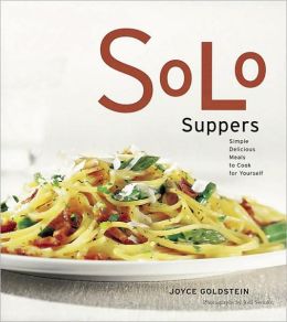 Solo Suppers: Simple Delicious Meals to Cook for Yourself