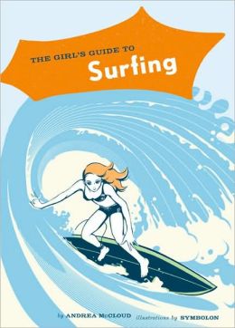 The Girl's guide to Surfing