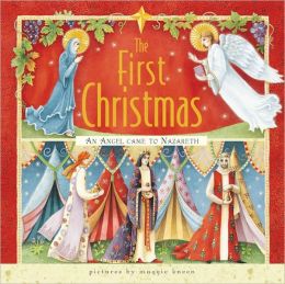 The First Christmas mini edition: An Angel Came to Nazareth Maggie Kneen