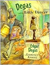 Degas and the Little Dancer
