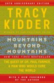 Book Cover Image. Title: Mountains beyond Mountains:  The Quest of Dr. Paul Farmer, A Man Who Would Cure the World, Author: Tracy Kidder