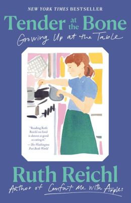 Tender at the Bone: Growing Up at the Table
