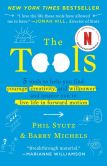 Book Cover Image. Title: The Tools:  5 Tools to Help You Find Courage, Creativity, and Willpower--and Inspire You to Live Life in Forward Motion, Author: Phil Stutz