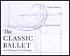 The Classic Ballet: Basic Technique and Terminology