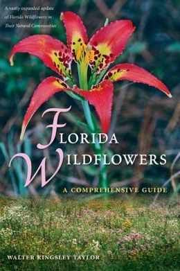 The Guide to Florida Wildflowers Walter Kingsley Taylor